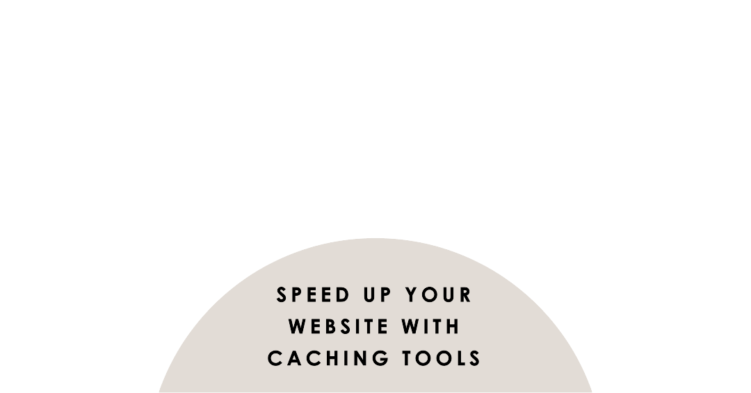 How to Optimize a WordPress Site for Speed? 2 Optimize your website with caching tools
