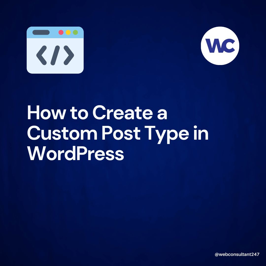 How to Create a Custom Post Type in WordPress: A Step-by-Step Guide