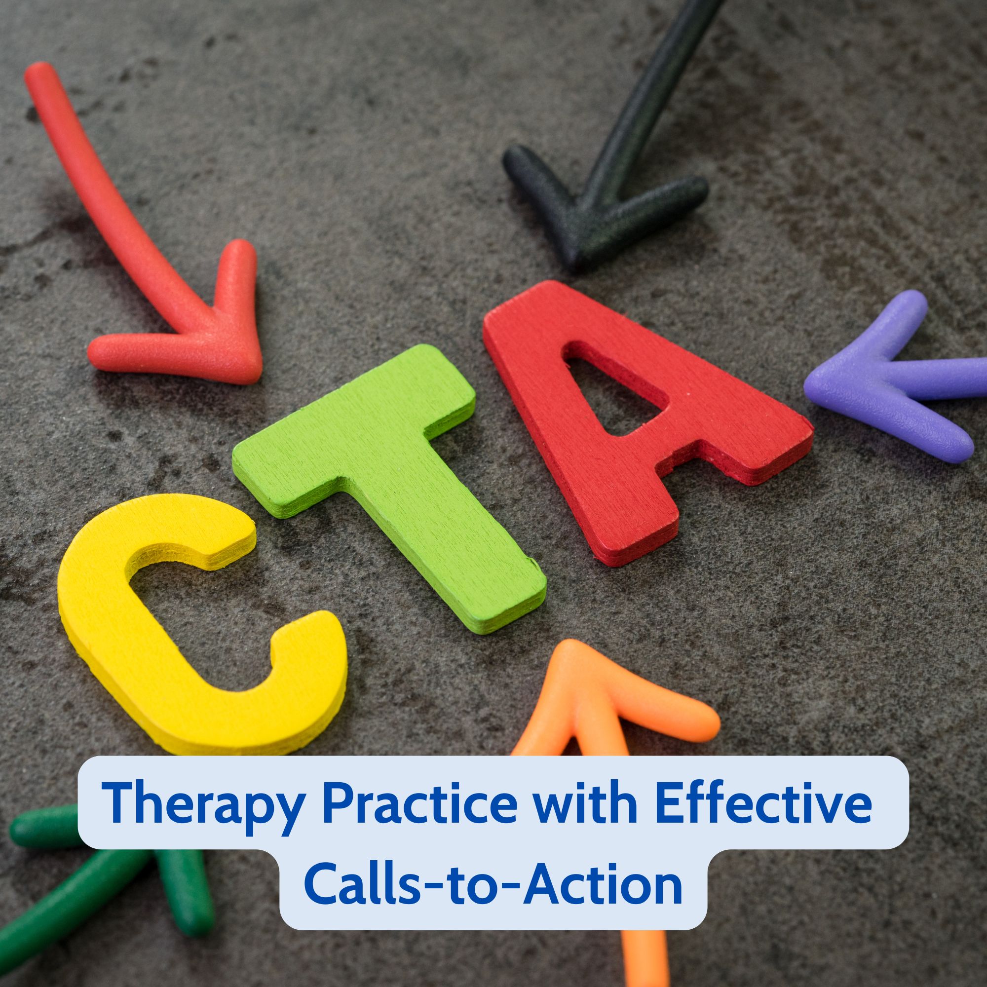 How to Boost Your Therapy Practice with Effective Calls-to-Action (CTA)